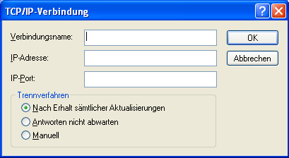 Dialogfeld „TCP/IP-Verbindung“ 											