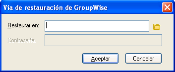 Recuadro de diálogo Vía de restauración de GroupWise