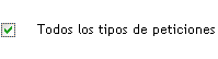 Casilla de verificación Todos los tipos de peticiones 