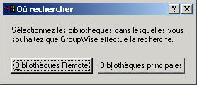 Bote de dialogue O rechercher