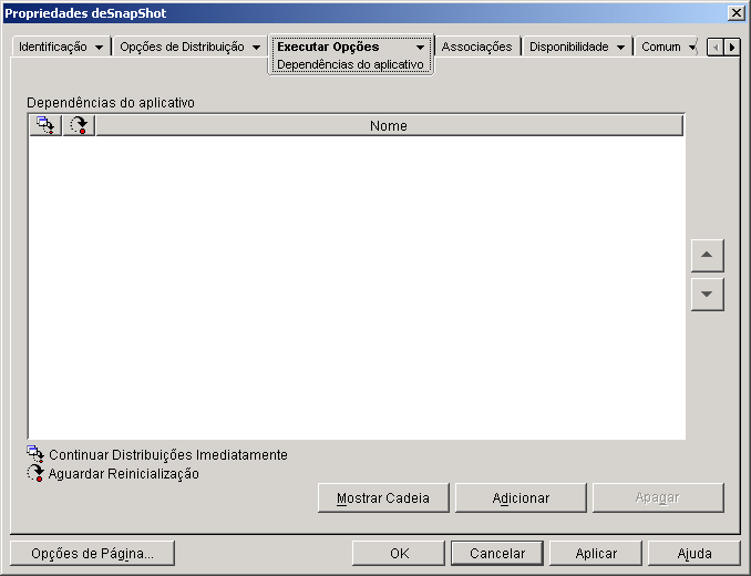 Objeto Aplicativo > guia Executar Opes > pgina Dependncias do Aplicativo